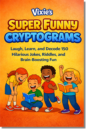 Vixie's Super Funny Cryptograms for kids activity book.